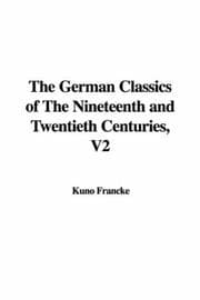 Tapa de The German Classics of The Nineteenth and Twentieth Centuries, V2