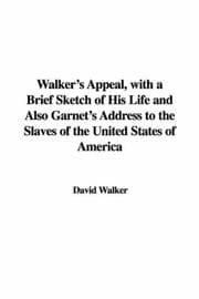 Tapa de Walker's Appeal and Garnet's Address to the Slaves of the United States of America