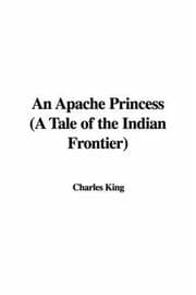Tapa de An Apache Princess (A Tale of the Indian Frontier)