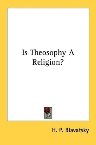 Tapa de Is Theosophy A Religion?