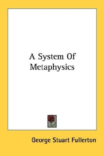 Tapa de A System Of Metaphysics