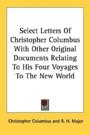 Tapa de Select letters of Christopher Columbus, with other original documents, relating to his four voyages to the New world