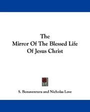 Tapa de The Mirror of the Blessed Life of Jesus Christ