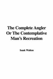 Tapa de The Complete Angler Or The Contemplative Man's Recreation
