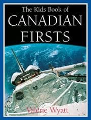 Tapa de The kids book of Canadian firsts