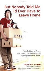 Tapa de But Nobody Told Me I'd Ever Have to Leave Home: From Toddlers to Teens