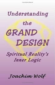 Tapa de Understanding the Grand Design- Spiritual Reality's Inner Logic