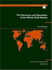 Tapa de The structure and operation ofthe world gold market