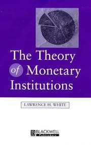 Tapa de The theory of monetary institutions