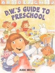 Tapa de D.W.'s Guide to Preschool (Arthur Adventure Series)