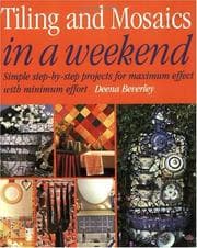 Tapa de Tiling and Mosaics in a Weekend (In a Weekend)