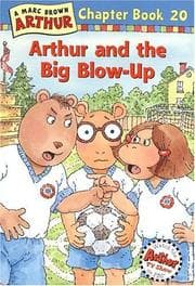 Tapa de Arthur and the Big Blow-Up (Arthur Chapter Books #20)