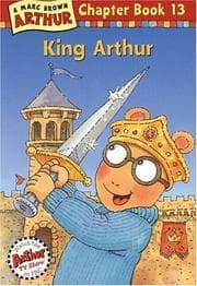Tapa de King Arthur (Arthur Chapter Books #13)