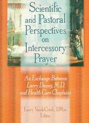 Tapa de Scientific and pastoral perspectives on intercessory prayer