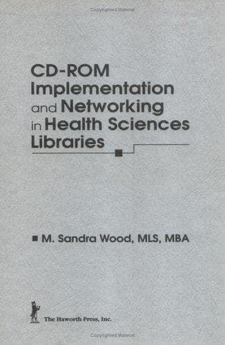 Tapa de CD-ROM implementation and networking in health sciences libraries