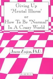 Tapa de Giving up "mental illness," or How to be "normal" in a crazy world