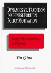 Tapa de Dynamics vs. tradition in Chinese foreign policy motivation