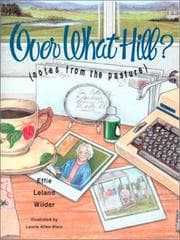 Tapa de Over What Hill? : (Notes from the Pasture)