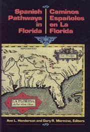 Tapa de Spanish pathways in Florida, 1492-1992