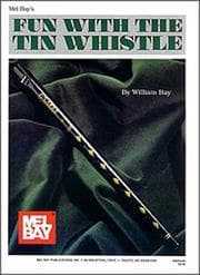 Tapa de Mel Bay Fun With the Tin Whistle (Method & Song Book for D Tin Whistle)