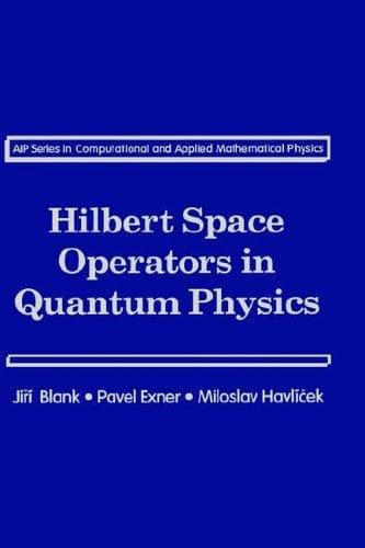 Tapa de Hilbert Space Operators in Quantum Physics (Computational and Applied Mathematical Physics)