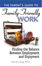 Tapa de The Parent's Guide to Famliy Friendly Work