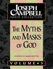 Tapa de The Myths and Masks Of God (Joseph Campbell Audio Collection)