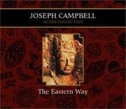 Tapa de The Eastern Way Joseph Campbell Audio Collection (Campbell, Joseph, Joseph Campbell Audio Collection.)