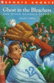 Tapa de Ghost in the bleachers and other baseball stories