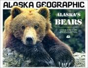 Tapa de Alaska's Bears (Alaska Geographic)
