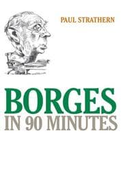 Tapa de Borges in 90 Minutes (Great Writers in 90 Minutes)