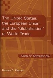 Tapa de United States, the European Union, & the "Globalization" of World Trade