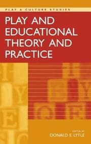 Tapa de Play and Educational Theory and Practice (Play & Culture Studies)