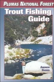 Tapa de Plumas National Forest Trout Fishing Guide