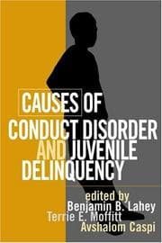 Tapa de Causes of conduct disorder and juvenile delinquency