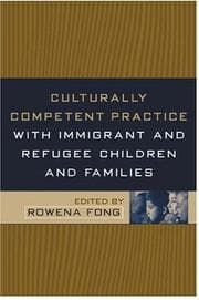 Tapa de Culturally Competent Practice with Immigrant and Refugee Children and Families (Social Work Practice with Children and Families)