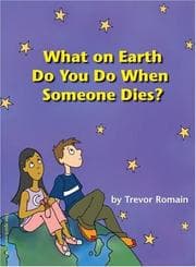 Tapa de What on earth do you do when someone dies?