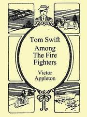 Tapa de Tom Swift Among the Fire Fighters (Tom Swift Sr. #24)