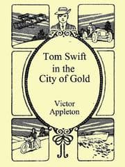 Tapa de Tom Swift in the City of Gold (Tom Swift Sr. #11)