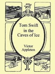 Tapa de Tom Swift in the Caves of Ice (Tom Swift Sr. #8)