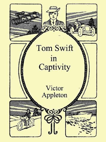 Tapa de Tom Swift in Captivity (Tom Swift Sr. #13)