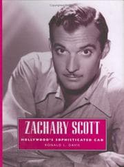 Tapa de Zachary Scott : Hollywood's sophisticated cad