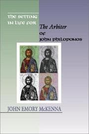 Tapa de Setting in Life for the Arbiter of John Philoponos, 6th Century Alexandrian Scientist