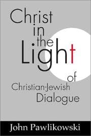 Tapa de Christ in the Light of the Christian-Jewish Dialogue (Studies in Judaism and Christianity)