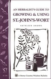 Tapa de An Herbalist's Guide to Growing & Using St.-John's-Wort
