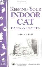 Tapa de Keeping Your Indoor Cat Happy and Healthy (Storey Country Wisdom Bulletin, a-271)