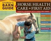 Tapa de Storey's Barn Guide to Horse Health Care + First Aid (Storey's Barn Guide)