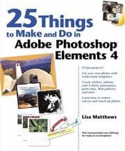 Tapa de 25 things to make and do in Adobe Photoshop Elements 4