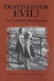 Tapa de Destined for Evil? The Twentieth-Century Responses (Rochester Studies in Philosophy) (Rochester Studies in Philosophy)