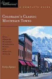 Tapa de Colorado's Classic Mountain Towns: Great Destinations: A Complete Guide